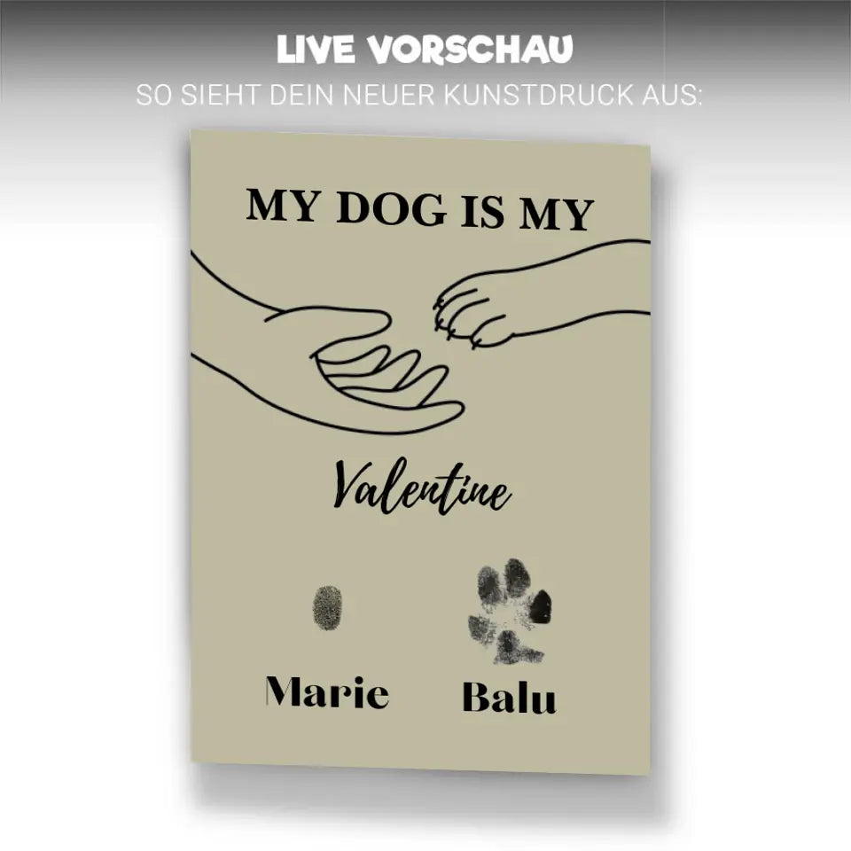 Pfotenabdruck Set + Kunstdruck | MY DOG IS MY VALENTINE
